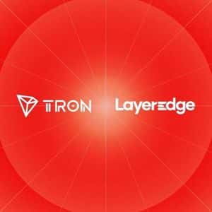 LayerEdge Brings Zero-Knowledge Verification to TRON Network With Bitcoin-Anchored Security