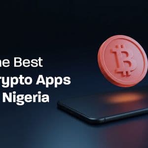 Exploring the Best Cryptocurrency Applications in Nigeria