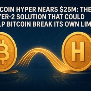 Bitcoin Hyper Nears $25M: The Layer-2 Solution That Could Help Bitcoin Break Its Own Limits