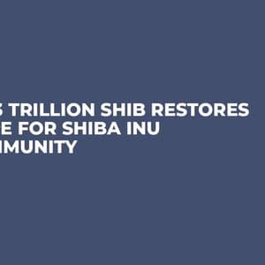 13.93 Trillion SHIB Restores Hope for Shiba Inu Community