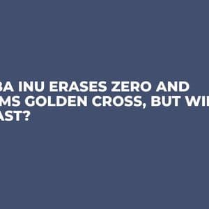 Shiba Inu Erases Zero and Forms Golden Cross, but Will It Last?