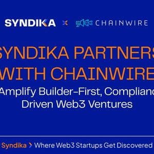 Syndika Partners with Chainwire to Amplify Builder-First, Compliance-Driven Web3 Ventures