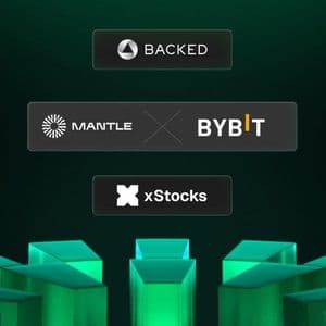 Mantle Collaborates with Bybit and Backed to Bring U.S. Equities Onchain, Pioneering Next Trillion-Dollar Wave of Tokenized Assets