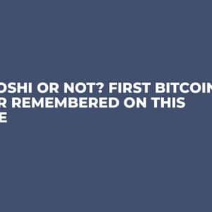 Satoshi or Not? First Bitcoin User Remembered on This Date