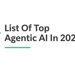List Of Top Agentic AI In 2025