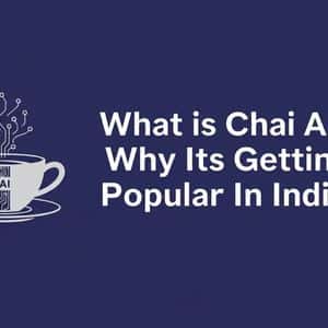 What is Chai AI and Why Its Getting Popular In India?